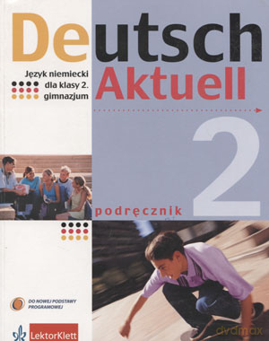 Język niemiecki Deutsch Aktuell 2 podręcznik GIMN - Schmidt M., KRAFT W., RYBARCZYK R. [KSIĄŻKA]