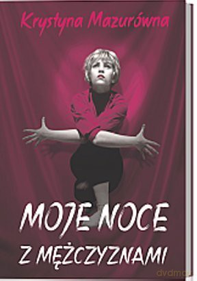 Moje noce z mężczyznami - Krystyna Mazurówna [KSIĄŻKA]