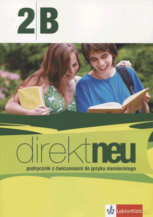 Język niemiecki Direkt neu 2B podręcznik z ćw. LO - Giorgio Motta, Beata Ćwikowska [KSIĄŻKA]