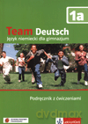 Język niemiecki Team Deutsch 1A podręcznik z ćw GIMN [KSIĄŻKA]