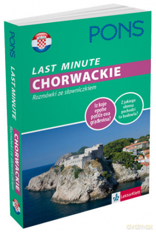 Last Minute. Chorwackie. Rozmówki ze słowniczkiem [KSIĄŻKA]