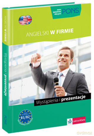 Pons. Angielski w firmie. Wystąpienia i prezentacje. [KSIĄŻKA]
