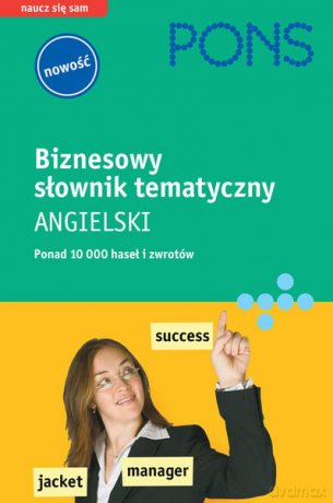 Pons. Biznesowy słownik tematyczny. Angielski. [KSIĄŻKA]