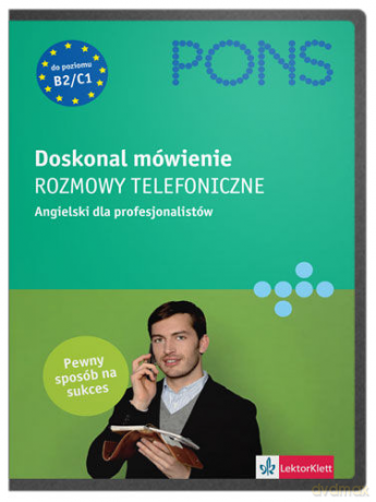 Pons. Doskonal mówienie. Rozmowy telefoniczne. Angielski dla profesjonalistów. [KSIĄŻKA]