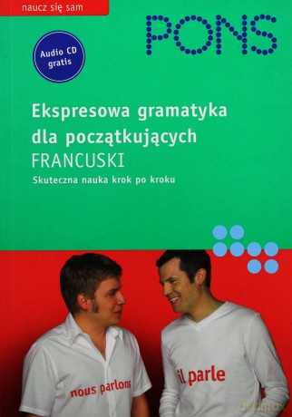Pons. Ekspresowa gramatyka dla początkujących. Francuski. [KSIĄŻKA]
