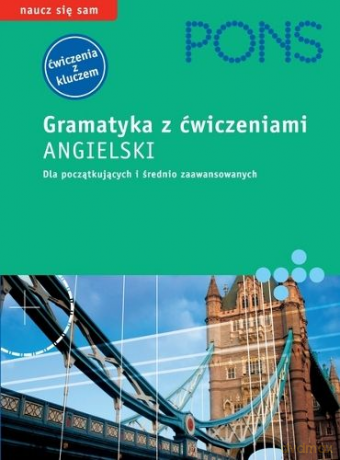 Pons. Gramatyka z ćwiczeniami. Angielski. [KSIĄŻKA]