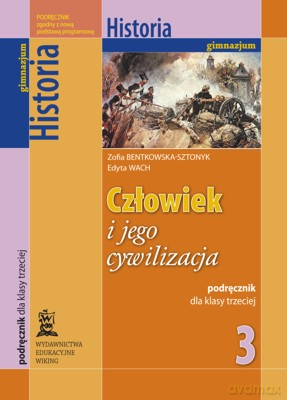 Historia Człowiek i jego cywilizacja GIMN kl.3 podręcznik - Wach, Zofia Bentkowska-Sztonyk [KSIĄŻKA]
