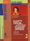 Język polski Nasz wspólny świat GIMN kl.2 podręcznik literacki - Konowalska, Mokrzan [KSIĄŻKA]