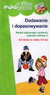 Dodawanie i dopasowywanie. Nauka logicznego myślenia poprzez zabawę 5-8 lat [KSIĄŻKA]
