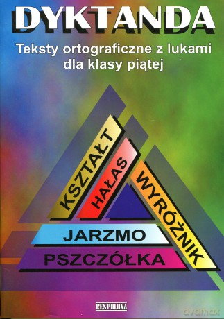 Dyktanda Teksty ortograficzne z lukami SP kl.5 - Małgorzata Iwanowicz [KSIĄŻKA]