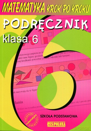 Matematyka Krok po kroku SP kl.6 podręcznik - Anna Jeżewska, Helena Pawlak, Anna Warężak, Kinga Gałązka, Ryszard Jerzy Pawlak [KSIĄŻKA]