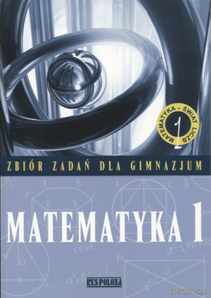 Matematyka Świat liczb GIMN kl.1 zbiór zadań - Agnieszka Vizvary, Jacek Jędrzejewski, Marcin Ziółkowski [KSIĄŻKA]