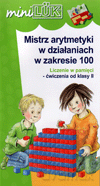 Mistrz arytmetyki w działaniach w zakresie 100. Liczenie w pamięci kl.2 [KSIĄŻKA]