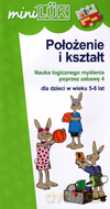 Położenie i kształt. Nauka logicznego myślenia poprzez zabawę 5-8 lat [KSIĄŻKA]