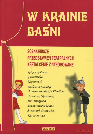W krainie baśni. Scenariusze przedstawień teatralnych. Kształcenie zintegrowane - Urszula Dmitruk [KSIĄŻKA]