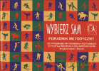 Wybierz sam. Poradnik metodyczny do programu wychowania fizyczne [KSIĄŻKA]