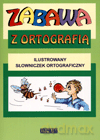 Zabawa z ortografią - Urszula Dmitruk [KSIĄŻKA]