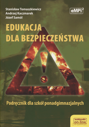 Edukacja dla bezpieczeństwa LO kl.1-3 podręcznik - Stanisław Tomaszkiewicz, Andrzej Kaczmarek, Józef Samól [KSIĄŻKA]