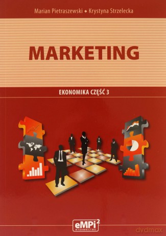 Ekonomika. Marketing. Podręcznik cz.3 - Marian Pietraszewski, Krystyna Strzelecka [KSIĄŻKA]