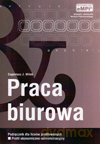 Praca biurowa. Podręcznik cz.1 - Eugeniusz J. Witek [KSIĄŻKA]