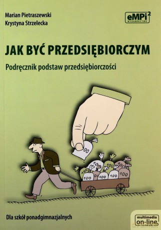 Przedsiębiorczość Jak być przedsiębiorczym LO kl.1-3 podręcznik - Marian Pietraszewski, Krystyna Strzelecka [KSIĄŻKA]