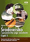 rodowisko i gospodarka jego zasobami. Ćwiczenia cz.1 - Małgorzata Leokadia Matuszewska [KSIĄŻKA]