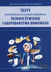 Technik żywienia i gospodarstwa domowego. Testy przygotowujące do egzaminu zawodowego - Małgorzata Włodarczyk, Anna Tomaszewska [KSIĄŻKA]
