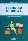 Technika biurowa. Pracownia ekonomiczna. Podręcznik cz.1 - Eugeniusz J.Witek [KSIĄŻKA]