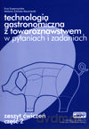 Technologia gastronomiczna z towaroznastwem w pytaniach i zadaniach ćwiczenia cz.2 - Ewa Superczyńska, Melania Żylińska - Kaczmarek [KSIĄŻKA]
