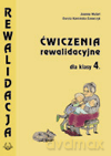 Ćwiczenia rewalidacyjne kl.4 SP - Joanna Mulart, Dorota Kamińska-Szewczyk, Alicja Cewe (RED.) [KSIĄŻKA]