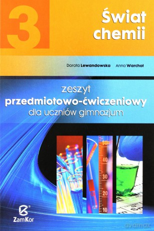 Chemia Świat chemii GIMN kl.3 ćwiczenia - Dorota Lewandowska, Anna Warchoł [KSIĄŻKA]