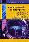 Fizyka Pełne przygotowanie do matury z fizyki LO kl.1-3 zadania maturalne - Wojciech Kwiatek, Iwo Wroński [KSIĄŻKA]