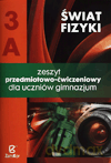 Fizyka Świat fizyki GIMN kl.3 ćwiczenia cz.A - Danuta Szot-Gawlik, Małgorzata Godlewska, Maria Rozenbajgier, Ryszard Rozenbajgier [KSIĄŻKA]