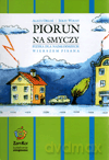 Piorun na smyczy. Fizyka dla najmłodszych wierszem pisana. - Agata Orłoś, Jerzy Wolny [KSIĄŻKA]