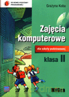 Informatyka Zajęcia komputerowe kl.2 podręcznik Edukacja wczesnoszkolna - Grażyna Koba [KSIĄŻKA]