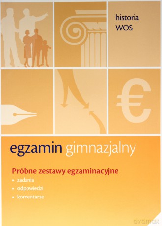 Historia, Wos Egzamin gimnazjalny GIMN kl.1-3 Próbne zestawy egzaminacyjne - Jacek Pokrzywnicki [KSIĄŻKA]