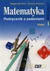Matematyka GIMN kl.1 podręcznik z zadaniami - Małgorzata Świst, Barbara Zielińska [KSIĄŻKA]