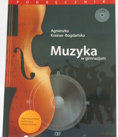 Muzyka w gimnazjum GIMN kl.1-3 podręcznik - Agnieszka Kreiner-Bogdanska [KSIĄŻKA]+[2CD]