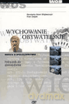 Wiedza o społeczeństwie Wychowanie obywatelskie GIMN kl.1-3 podręcznik - Piotr Załęski, Konstanty Wojtaszczyk [KSIĄŻKA]