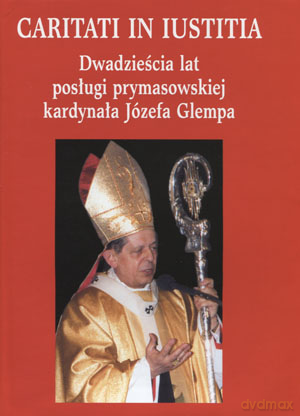 Dwadzieścia lat posługi prymasowskiej kardynała Józefa Glempa [KSIĄŻKA]