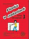 Fizyka w zadaniach GIMN kl.3 zbiór zadań - Ryszard Debowski [KSIĄŻKA]
