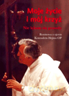 Moje życie i mój krzyż. Nie lękam się prawdy - Konrad Hejmo [KSIĄŻKA]