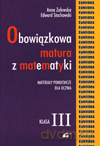Obowiązkowa matura z matematyki LO kl.3 materiały pomocnicze dla ucznia - Anna Zalewska, Edward Stachowski [KSIĄŻKA]