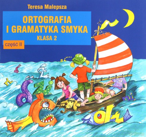 Ortografia i gramatyka dla smyka kl.2 podręcznik cz.2 Edukacja wczesnoszkolna - Malepsza [KSIĄŻKA]
