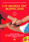 Przysposobienie obronne I Ty możesz żyć bezpiecznie LO kl.1-3 ćwiczenia cz.1 [KSIĄŻKA]