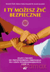 Przysposobienie obronne I Ty możesz żyć bezpiecznie LO kl.1-3 ćwiczenia cz.2 [KSIĄŻKA]