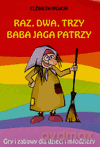 Raz, dwa, trzy Baba Jaga patrzy - Elżbieta Wójcik [KSIĄŻKA]