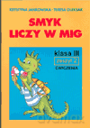 Smyk liczy w mig kl.3 ćwiczenia cz.2 Edukacja wczesnoszkolna - Oleksak, Jankowska [KSIĄŻKA]