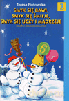 Smyk się bawi, smyk się śmieje, smyk się uczy i mądrzeje 6-latka podręcznik cz.3 Edukacja przedszkolna - Teresa Fiutowska [KSIĄŻKA]