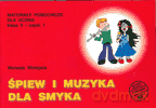Śpiew i muzyka dla smyka kl.3 podręcznik cz.1 Edukacja wczesnoszkolna - Wołejsza [KSIĄŻKA]